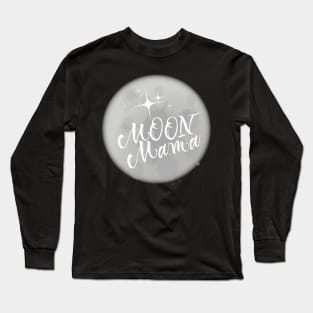 MAGICAL MOON MAMA FULL MOON MAMA MOON DESIGN Long Sleeve T-Shirt